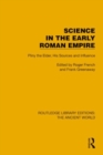 Science in the Early Roman Empire : Pliny the Elder, His Sources and Influence - Book