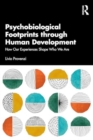 Psychobiological Footprints through Human Development : How Our Experiences Shape Who We Are - Book