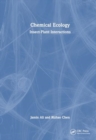 Chemical Ecology : Insect-Plant Interactions - Book