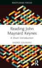 Reading John Maynard Keynes : A Short Introduction - Book