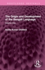 The Origin and Development of the Bengali Language : Volume One - Book