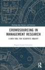 Crowdsourcing in Management Research : A New Tool for Scientific Inquiry - Book