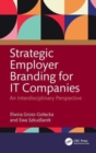 Strategic Employer Branding for IT Companies : An Interdisciplinary Perspective - Book