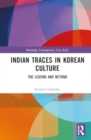 Indian Traces in Korean Culture : The Legend and Beyond - Book