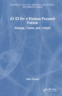 AI iQ for a Human-Focused Future : Strategy, Talent, and Culture - Book