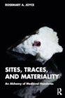 Sites, Traces, and Materiality : An Alchemy of Medieval Honduras - Book