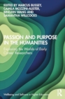 Passion and Purpose in the Humanities : Exploring the Worlds of Early Career Researchers - Book