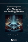 Electromagnetic Wave Absorption and Shielding Materials - Book