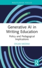 Generative AI in Writing Education : Policy and Pedagogical Implications - Book