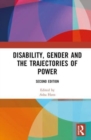 Disability, Gender and the Trajectories of Power - Book