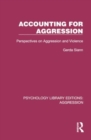 Accounting for Aggression : Perspectives on Aggression and Violence - Book