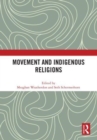 Movement and Indigenous Religions - Book