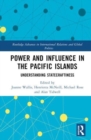 Power and Influence in the Pacific Islands : Understanding Statecraftiness - Book