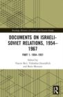 Documents on Israeli-Soviet Relations, 1954–1967 : Part 1: 1954–1957 - Book