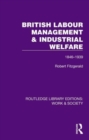 British Labour Management & Industrial Welfare : 1846-1939 - Book