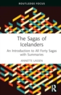 The Sagas of Icelanders : An Introduction to All Forty Sagas with Summaries - Book