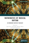 Mathematics of Musical Rhythm : In Memoriam Godfried Toussaint - Book