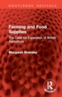 Farming and Food Supplies : The Case for Expansion of British Agriculture - Book