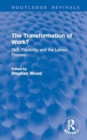 The Transformation of Work? : Skill, Flexibility and the Labour Process - Book