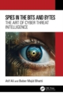 Spies in the Bits and Bytes : The Art of Cyber Threat Intelligence - Book