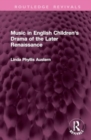 Music in English Children's Drama of the Later Renaissance - Book