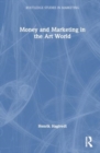 Money and Marketing in the Art World - Book