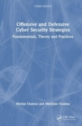 Offensive and Defensive Cyber Security Strategies : Fundamentals, Theory and Practices - Book