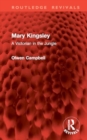 Mary Kingsley : A Victorian in the Jungle - Book