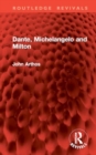 Dante, Michelangelo and Milton - Book