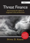 Threat Finance : Disconnecting the Lifeline of Organised Crime and Terrorism - Book