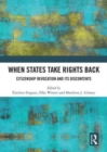 When States Take Rights Back : Citizenship Revocation and Its Discontents - Book