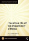 Educational Ills and the (Im)possibility of Utopia - Book