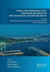 Tunnels and Underground Cities: Engineering and Innovation Meet Archaeology, Architecture and Art : Volume 3: Geological and Geotechnical Knowledge and Requirements for Project Implementation - Book