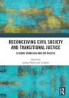 Reconceiving Civil Society and Transitional Justice : Lessons from Asia and the Pacific - Book