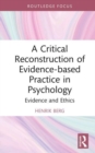 A Critical Reconstruction of Evidence-based Practice in Psychology : Evidence and Ethics - Book