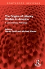 The Origins of Literary Studies in America : A Documentary Anthology - Book