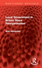 Local Government in Britain Since Reorganisation - Book