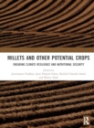 Millets and Other Potential Crops : Ensuring Climate Resilience and Nutritional Security - Book