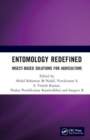 Entomology Redefined : Insect-Based Solutions For Agriculture - Book