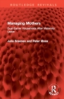 Managing Mothers : Dual Earner Households After Maternity Leave - Book