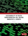 Sustainability in Digital Transformation Era: Driving Innovative & Growth : International Conference on Sustainability in Digital Transformation Era: Driving Innovative & Growth - Book