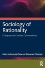 Sociology of Rationality : Critiques and Creative Conversations - Book