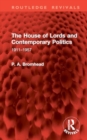 The House of Lords and Contemporary Politics : 1911–1957 - Book