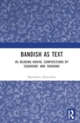 Bandish as Text : Re-reading Khayal Compositions by ‘Sadarang’ and ‘Adarang’ - Book