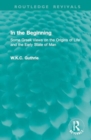 In the Beginning : Some Greek Views on the Origins of Life and the Early State of Man - Book