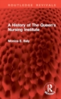 A History of The Queen's Nursing Institute - Book