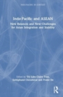 Indo-Pacific and ASEAN : New Balances and New Challenges for Asian Integration and Stability - Book