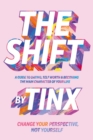 The Shift : Change Your Perspective, Not Yourself: A Guide to Dating, Self-Worth and Becoming the Main Character of Your Life - eBook