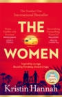 The Women : The Instant Sunday Times Bestseller from the author of The Nightingale - Book
