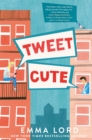Tweet Cute : An Enemies to Lovers YA Rom-Com for Fans of Gossip Girl - eBook